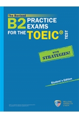 The Revised B2 Practice Exams for the TOEIC® Test